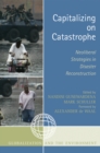 Capitalizing on Catastrophe : Neoliberal Strategies in Disaster Reconstruction - Book