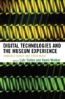 Digital Technologies and the Museum Experience : Handheld Guides and Other Media - Book