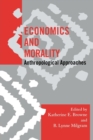 Economics and Morality : Anthropological Approaches - Book