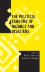 Political Economy of Hazards and Disasters - eBook
