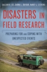 Disasters in Field Research : Preparing for and Coping with Unexpected Events - Book