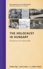 The Holocaust in Hungary : Evolution of a Genocide - Book