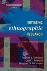 Initiating Ethnographic Research : A Mixed Methods Approach - Book