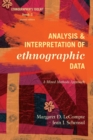Analysis and Interpretation of Ethnographic Data : A Mixed Methods Approach - Book