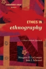 Ethics in Ethnography : A Mixed Methods Approach - Book