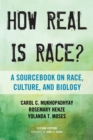 How Real Is Race? : A Sourcebook on Race, Culture, and Biology - Book