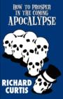 How to Prosper in the Coming Apocalypse - Book