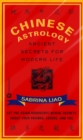 Chinese Astrology : Ancient Secrets for Modern Life - eBook