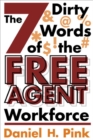 The 7 Dirty Words of the Free Agent Workforce - eBook