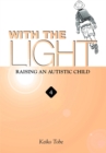 With the Light... Vol. 4 : Raising an Autistic Child - Book
