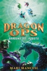 Dragon Ops: Dragons vs. Robots - Book