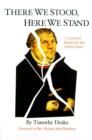There We Stood, Here We Stand : Eleven Lutherans Rediscover Their Catholic Roots - Book