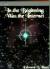 In the Beginning Was the Internet : A Series of Theological Discussions - Book