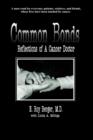 Common Bonds : Reflections of a Cancer Doctor - Book