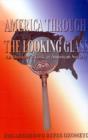 America Through the Looking Glass : An Outsider's Look at American Society - Book
