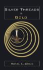 Silver Threads & Gold : The Message of the Mystics - Book