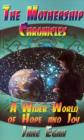 A Wider World of Hope and Joy : Adventures Aboard a Pleiadean Mothership - Book