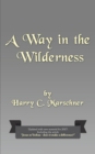 A Way in the Wilderness - Book
