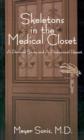 Skeletons in the Medical Closet : A Personal Story and Professional Report - Book