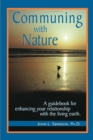 Communing with Nature : A Guidebook for Enhancing Your Relationship with the Living Earth - Book