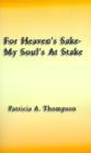 For Heaven's Sake-my Soul's at Stake - Book