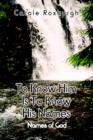 To Know Him Is to Know His Names : Names of God - Book