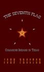 The Seventh Flag : Comanche Indians in Texas - Book