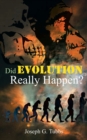 Did Evolution Really Happen? - Book