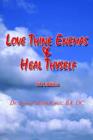 Love Thine Enemas & Heal Thyself - Book