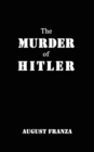 The Murder of Hitler - Book
