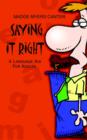 Saying it Right : A Language Aid for Adults - Book