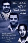 The Three Ws of West Indian Cricket : A Comparative Batting Analysis - Book