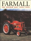 Farmall: the Golden Age 1924-1954 : The Golden Age 1924-1954: the Golden Age 1924-1954 - Book