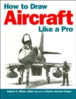 How to Draw Aircraft Like a Pro - Book