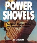 Power Shovels : The World's Mightiest Mining and Construction Excavators - Book