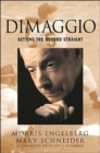 DiMaggio : Setting the Record Straight - Book