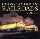 Classic American Railroads : v. III - Book