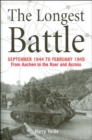 The Longest Battle : September 1944 to February 1945 - From Aachen to the Roer and Across - Book