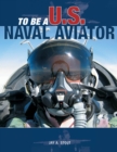 To be a U.S. Naval Aviator - Book
