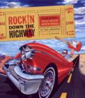 Rockin' Down the Highway : The Unholy Marriage of Rock 'n' Roll and Internal Combustion - Book
