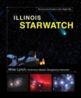 Illinois Starwatch : The Essential Guide to Our Night Sky - Book