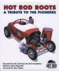 Hot Rod Roots : A Tribute to the Pioneers - Book