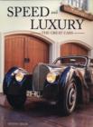 Speed and Luxury : Cars of the Classic Era - Book