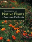 Landscaping with Native Plants of Southern California - Book