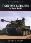 Tiger Tank Battalions in World War II - Book