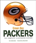 Green Bay Packers : The Complete Illustrated History - Book