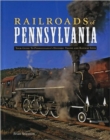 Railroads of Pennsylvania : Your Guide to Pennsylvania's Historic Trains and Railway Sites - Book