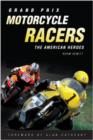 Grand Prix Motorcycle Racers : The American Heroes - Book
