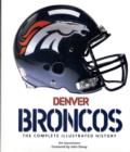 Denver Broncos : The Complete Illustrated History - Book