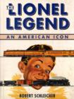 The Lionel Legend : An American Icon - Book